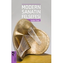 Modern Sanatın Felsefesi - Herbert Read - Hayalperest Yayınevi