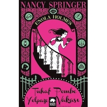 Tuhaf Pembe Yelpaze Vakası - Enola Holmes 4 - Nancy Springer - Eksik Parça