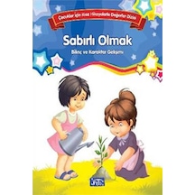 Çocuklar İçin Kısa Hikayelerle Değerler Dizisi Sabırlı Olmak- Parıltı Yayınları