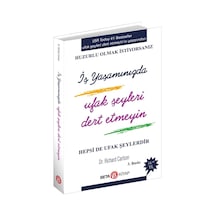 İş Yaşamında Ufak Şeyleri Dert Etmeyin - Richard Carlson - Beta Kitap