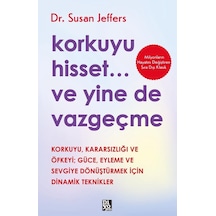 Korkuyu Hisset... Ve Yine De Vazgeçme