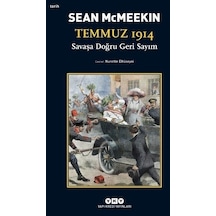 Temmuz 1914 - Savaşa Doğru Geri Sayım - Sean McMeekin - Yapı Kredi Yayınları