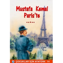 Mustafa Kemal Paris'te - Çocuklar İçin Atatürk- Engin