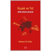 Kuşak ve Yol - Büyük Avrasya Ortaklığı - Mehmet Ali Güller - Kırmızı Kedi