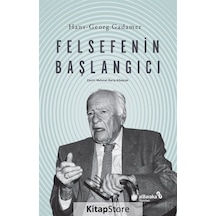 Felsefenin Başlangıcı - Hans Georg Gadamer - alBaraka Yayınları