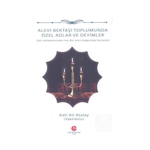 Alevi - Bektaşi Toplumunda Özel Adlar ve Deyimler - Adil Ali Atalay - Can Yayınları (Ali Adil Atalay)
