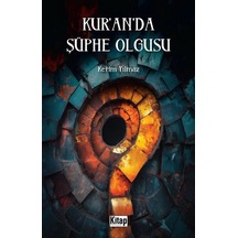 Kur'an'da Şüphe Olgusu / Kerim Yılmaz