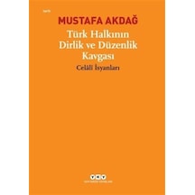 Türk Halkının Dirlik ve Düzenlik Kavgası - Mustafa Akdağ - Yapı Kredi Yayınları