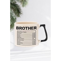 Brother Nutrition Facts Baskılı Erkek Kardeş Abi Hediyelik Siyah Kulplu Modern Seramik Kupa Siyah