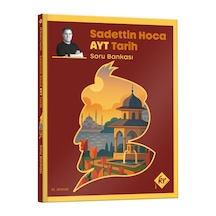 Sadettin Hoca AYT Tarih Soru Bankası - Sadettin Akyayla