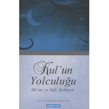 Kul'un Yolculuğu / Mirac Ve Nefs Terbiyesi - Ccgx-878922