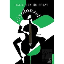 Viyolonsel - Halil İbrahim Polat - Destek Yayınları