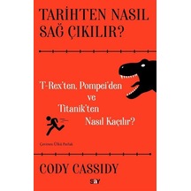 Tarihten Nasıl Sağ Çıkılır / Cody Cassidy