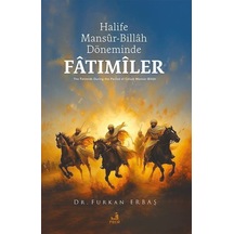 Halife Mansur-billah Döneminde Fatımiler / Furkan Erbaş