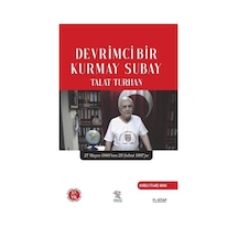 Devrimci Bir Kurmay Subay - 27 Mayıs 1960'dan 28 Şubat 1997'ye - Talat Turhan - Nergiz Yayınları