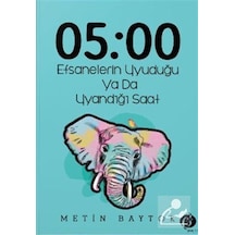 05:00 Efsanelerin Uyuduğu ya da Uyandığı Saat - Metin Baytok - Herdem Kitap