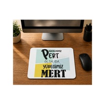 Ciğerlerimiz Pert Olsa Da Yüreğimiz Mert Baskılı Mousepad Bilgisayar Altlığı