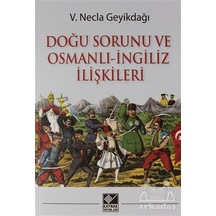 Doğu Sorunu Ve Osmanlı - İngiliz İlişkileri
