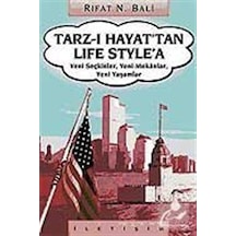 Tarz-I Hayat'Tan Life Style'A Yeni Seçkinler. Yeni Mekanlar. Y...