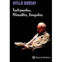 Tartışmalar Polemikler Kavgalar - Atilla Dorsay - Remzi Kitabevi