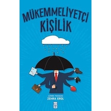 Mükemmeliyetçi Kişilik - Zehra Erol - Timaş Yayınları