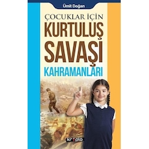 Çocuklar için Kurtuluş Savaşı Kahramanları - Ümit Doğan - Kripto