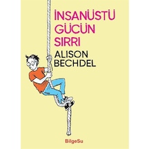İnsanüsü Gücün Sırrı / Alison Bechdel
