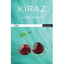 Kiraz - A. Alper Akçam - Literatür Yayıncılık