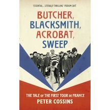 Butcher, Blacksmith, Acrobat, Sweep: The Tale Of The First Tour De France