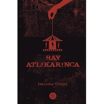 Bay Atlıkarınca - İbrahim Yüksel - Elpis Yayınları