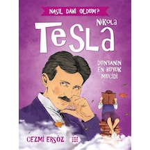 Nikola Tesla - Dünyanın En Büyük Mucidi / Nasıl Dahi Oldum? / ...