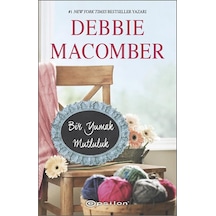 Bir Yumak Mutluluk-Küçük Mucizeler Dükkanı 2 - Debbie Macomber - Epsilon Yayınevi