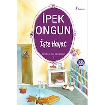 Bir Genç Kızın Gizli Defteri 5 - İşte Hayat - İpek Ongun - Artemis Yayınları