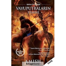 Vayuputraların Yemini-Shiva Üçlemesi - Amish Tripathi - Kitabix Yayınları
