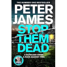 Stop Them Dead - The Detective Superintendent Roy Grace Books