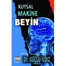 Kutsal Makine Beyin - Güçlü Ildız - Sınır Ötesi Yayınları