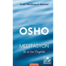 Meditasyon İlk ve Son Özgürlük / Osho