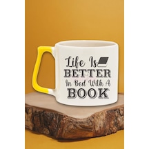 Life Is Better In Bed With A Book Yazılı Kitap Keyfi Hediyelik Sarı Kulplu Kupa Bardak Sarı