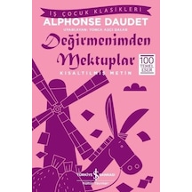 Değirmenimden Mektuplar-Kısaltılmış Metin - Alphonse Daudet - İş Bankası Kültür Yayınları