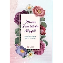 Hanım Sahabilerin Hayatı (Karton Kapak) / Dr. Abdurrahman Re'f...