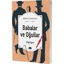Babalar ve Oğullar - Dünya Klasikleri - İvan Sergeyeviç Turgenyev - Ema Kitap