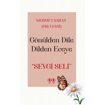 Gönülden Dile Dilden Eceye "sevgi Seli" / Mehmet Şahan