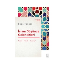İslam Düşünce Gelenekleri: Kelam  - Felsefe  - Tasavvuf  - Ömer Türker  - Ketebe