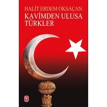 Kavimden Ulusa Türkler - Halit Erdem Oksaçan - Tekin Yayınevi