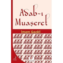 Adab ı Muaşeret  - İmam Gazali  - Gelenek Yayınları