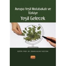 Avrupa Yeşil Mutabakatı ve Türkiye: Yeşil Gelecek- Nobel Bilimsel Eserler