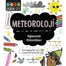 Meteoroloji-Eğlenceli Etkinlikler-Çocuklar için Stem - Jenny Jacoby - İş Bankası Kültür Yayınları