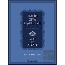 Bütün Eserleri 1 - Mai ve Siyah - Halid Ziya Uşaklıgil - İnkılap Kitabevi