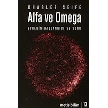 Alfa ve Omega-Evrenin Başlangıcı ve Sonu  - Charles Seife  - Metis Yayınları