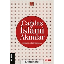 Çağdaş İslami Akımlar  - Mehmet Ali Büyükkara  - Klasik Yayınları